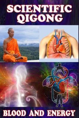 Scientific Qigong: Blood and Energy