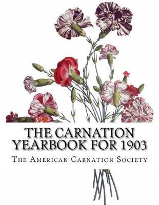 The Carnation Yearbook for 1903