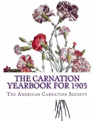 The Carnation Yearbook for 1905