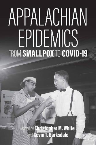 Appalachian Epidemics: From Smallpox to COVID-19