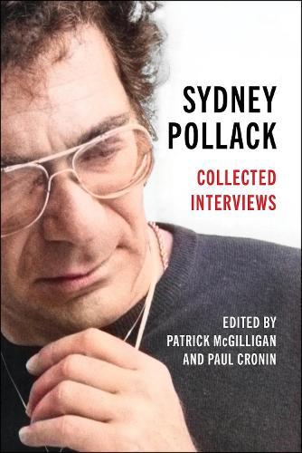 Sydney Pollack: Collected Interviews