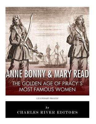 Anne Bonny & Mary Read: The Golden Age of Piracy's Most Famous Women