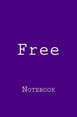 Free: Notebook, 150 lined pages, softcover, 6 x 9