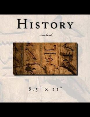 History Notebook: 8.5  x 11