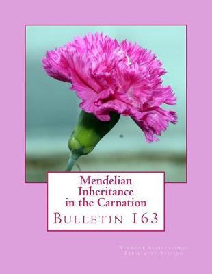 Mendelian Inheritance in the Carnation: Bulletin 163