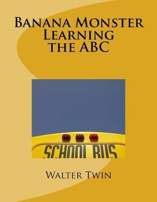 Banana Monster Learning the ABC