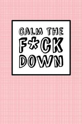 Calm The Fck Down: Pink Linen