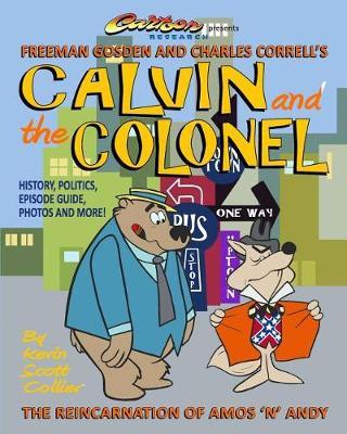 Calvin and the Colonel: The Reincarnation of Amos 'n' Andy
