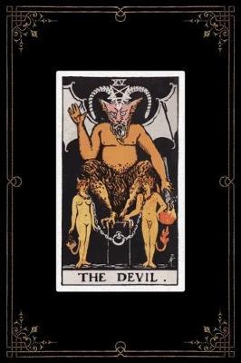 The Devil: 120 Blank Lined Pages, 6 X 9 College Ruled, The Devil Tarot Card Notebook - Antique Vintage Style Journal, Diary, Notebook (Tarot Card Notebooks)