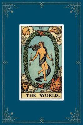 The World: 120 Blank Lined Pages, 6 X 9 College Ruled Notebook, The World Tarot Card - Antique Vintage Style Journal, Diary, Notebook (Tarot Card Notebooks)