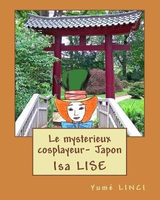 Le Mysterieux Cosplayeur- Japon