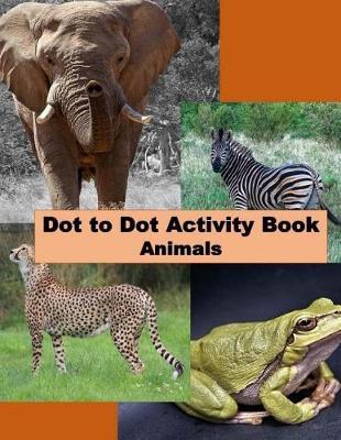 Dot to Dot Activity Book: Animals