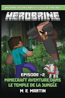 HEROBRINE episode 2: Minecraft Aventure Dans Le Temple De La Jungle