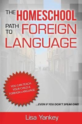 The Homeschool Path to Foreign Language