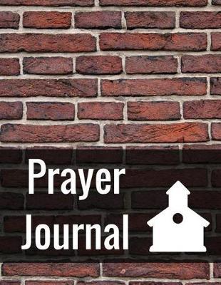 Prayer Journal: With Calendar 2018-2019, Dialy Guide for prayer, praise and Thanks Workbook: size 8.5x11 Inches Extra Large Made In USA
