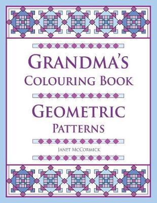 Grandma's Colouring Book: Geometric Patterns