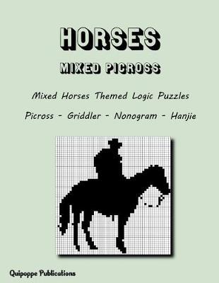 Horses Mixed Picross: Mixed Horses Themed Logic Puzzles Picross - Griddler - Nonogram - Hanjie