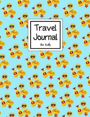 Travel Journal for Kids: Sunbathing Vacation Notebook Adventure Prompts Book Holiday Summer Drawing Favorite Memory Trip Discovery Journal 100 Pages 8.5x11 Inches