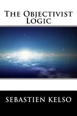 The Objectivist Logic