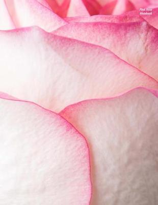 Pink Rose Notebook: Wide-Ruled, Notebook, 110 Pages, (8.5 X 11 Inches), Large, Glossy Cover, Design Covers Front and Back