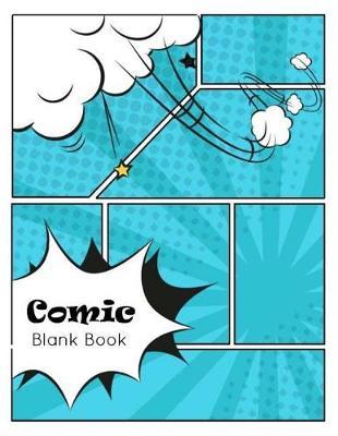 Comic Blank Book: Comic Panel Book Strip, Comic Book Drawing, Design Sketchbook Journal, Artists Notebook, Blank Book Strips Cartoon, Templates 7 Panel