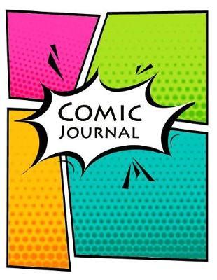 Comic Journal: Comic Panel Book Strip, Comic Book Drawing, Design Sketchbook Journal, Artists Notebook, Blank Book Strips Cartoon, Templates 4 Panel