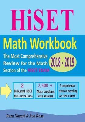 HiSET Math Workbook 2018 - 2019: The Most Comprehensive Review for the Math Section of the HiSET exam