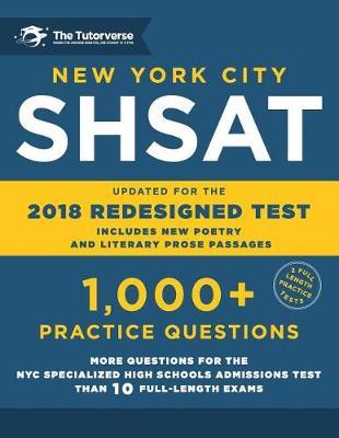 New York City Shsat: 1,000+ Practice Questions: Updated for the 2018 Redesigned Shsat