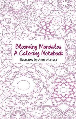 Blooming Mandalas A Coloring Notebook