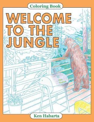 Welcome to the Jungle: A coloring book about changing animal habitats