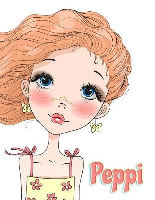 Peppi: 365 Lined Pages Yearly Journal, Diary, Notebook, Personalized Book with Name, Christmas, Birthday, Friendship Gifts for Girls, Teens and Women, 8 1/2  x 11