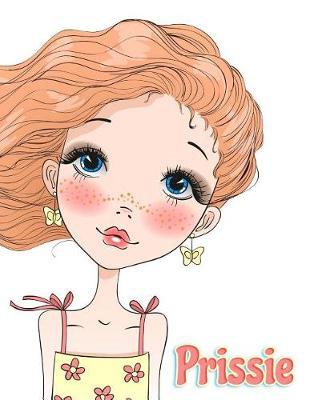 Prissie: 365 Lined Pages Yearly Journal, Diary, Notebook, Personalized Book with Name, Christmas, Birthday, Friendship Gifts for Girls, Teens and Women, 8 1/2  x 11