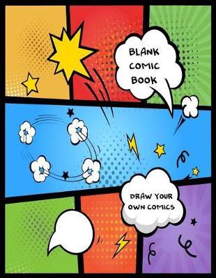 Blank Comic Book: Draw Your Own Comics