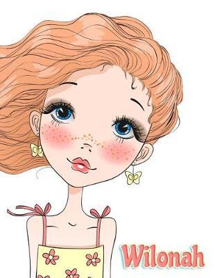 Wilonah: 365 Lined Pages Yearly Journal, Diary, Notebook, Personalized Book with Name, Christmas, Birthday, Friendship Gifts for Girls, Teens and Women, 8 1/2 X 11