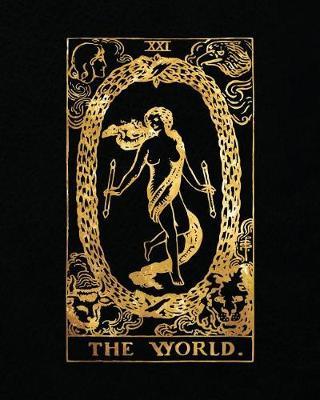 The World: Tarot Card Bullet Journal Notebook - 150 Dot Grid Pages (8 x 10 inches)