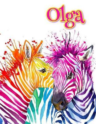 Olga: Rainbow Zebras, Personalized Journal, Diary, Notebook, 105 Lined Pages, Christmas, Birthday, Friendship Gifts for Girls, Teens and Women, Book Size 8 1/2  X 11