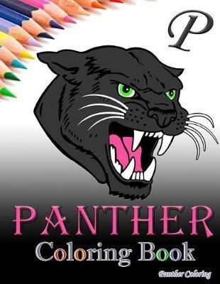 Panther Coloring Book: Panther Animal Coloring Pages