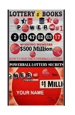 Lottery Books; How to Win the Powerball Lottery.: Proven Methods and Strategies to Win the Powerball Lottery