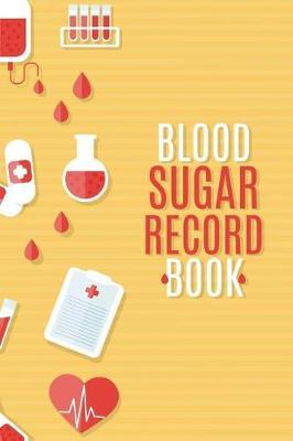 Blood Sugar Record Book: Blood Sugar Diabetic Glucose Monitoring Log: Daily Readings For 53 weeks. (Time)Before & (Time)After for Breakfast, Lunch, Dinner, Snacks, Night and Other With Daily Notes Portable 6  x 9  Diabetes