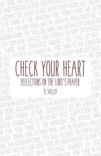 Check Your Heart: Reflections on the Lord's Prayer