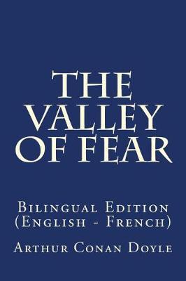 The Valley of Fear: Bilingual Edition (English - French)