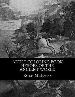Adult Coloring Book - Heroes of the Ancient World