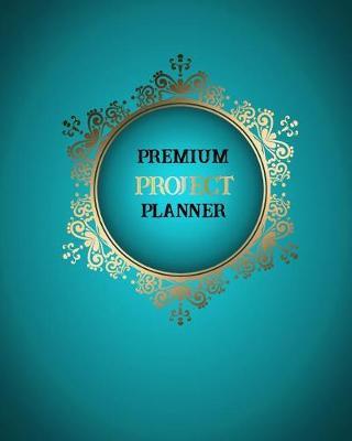Project Planner Premium: Organizer 2018 Schedule Daily Project Management Time Management Business Notebook Journal, Blue Color Vintage Design Size 8 x 10 inch