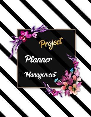 Project Planner Management: 2018 Schedule Daily Control Time Management Business Personal Notebook Journal, Size 8.5 x 11 inch