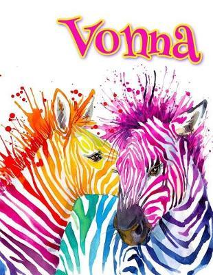 Vonna: Rainbow Zebras, Personalized Journal, Diary, Notebook, 105 Lined Pages, Christmas, Birthday, Friendship Gifts for Girls, Teens and Women, Book Size 8 1/2  X 11