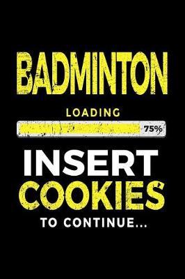 Badminton Loading 75% Insert Cookies to Continue: Badminton Player Notebook