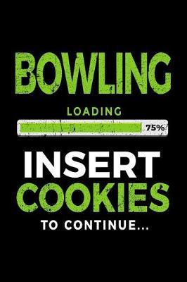 Bowling Loading 75% Insert Cookies to Continue: Bowling Notebook Journal