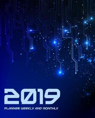 2019 Planner Weekly and Monthly: A Year - 365 Daily - 52 Week Journal Planner Calendar Schedule Organizer Appointment Notebook, Monthly Planner