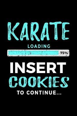 Karate Loading 75% Insert Cookies To Continue: Blank Lined Notebook Journal