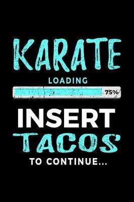 Karate Loading 75% Insert Tacos To Continue: Journals To Write In - Kids Books Karate V2
